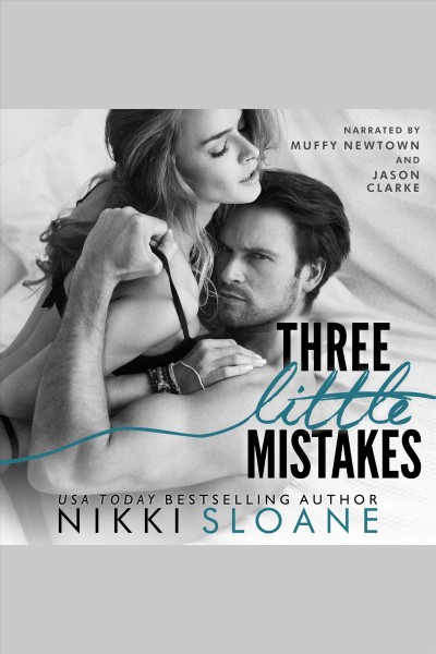 Three little mistakes [electronic resource] / Nikki Sloane.