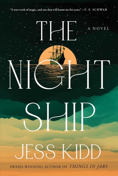 The night ship : a novel / Jess Kidd.