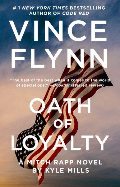 Oath of loyalty [electronic resource]. Vince Flynn.