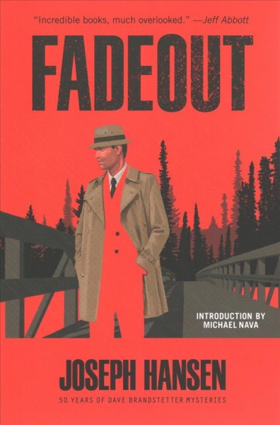 Fadeout : a Dave Brandstetter novel / Joseph Hansen ; introduction by Michael Nava.