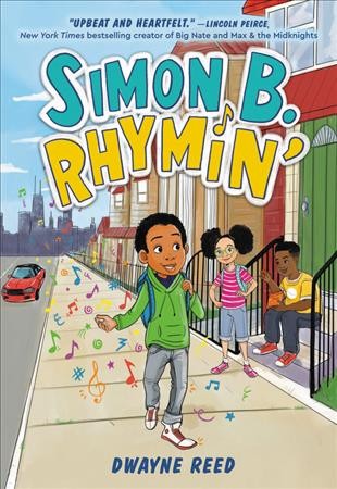 Simon B. Rhymin' / by Dwayne Reed ; with Ellien Holi ; illustrated by Robert Paul Jr.