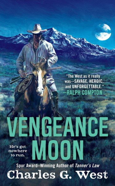 Vengeance moon / Charles G. West.