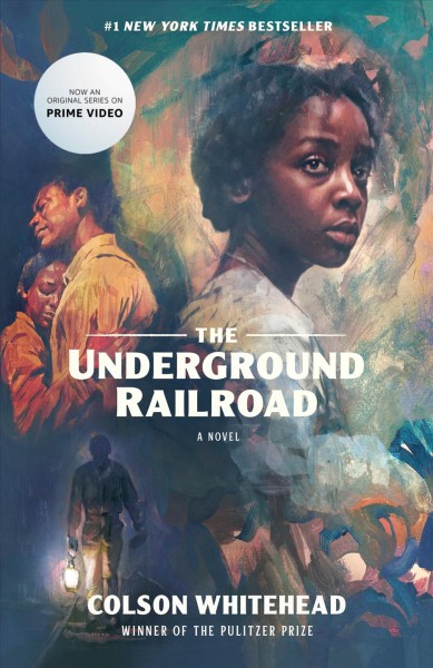 The underground railroad : a novel / Colson Whitehead.