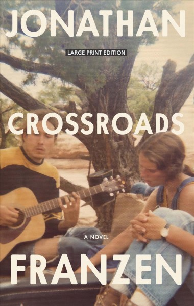 Crossroads / Jonathan Franzen.