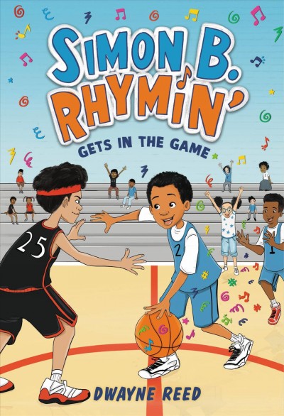 Simon B. Rhymin' gets in the game / by Dwayne Reed ; ilustrated by Robert Paul Jr..