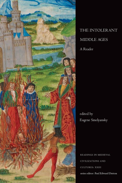 The Intolerant Middle Ages : A Reader / Eugene Smelyansky.