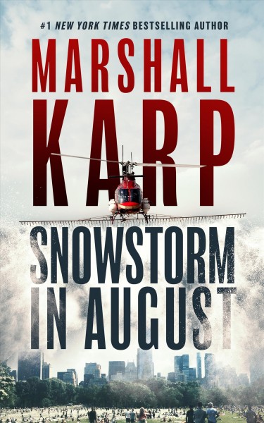 Snowstorm in August [electronic resource] / Marshall Karp.