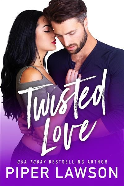 Twisted love [electronic resource] / Piper Lawson.