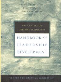 The Center for Creative Leadership handbook of leadership development / Cynthia D. McCauley, Russ S. Moxley, Ellen Van Velsor, editors.