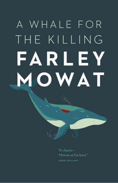 A whale for the killing [electronic resource] / Farley Mowat.