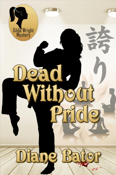 Dead without pride / by Diane Bator.
