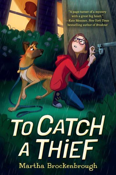 To catch a thief / Martha Brockenbrough.