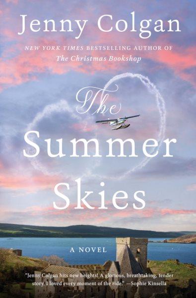 The summer skies : a novel / Jenny Colgan.