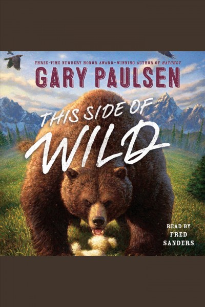 This side of wild : mutts, mares, and laughing dinosaurs / Gary Paulsen.
