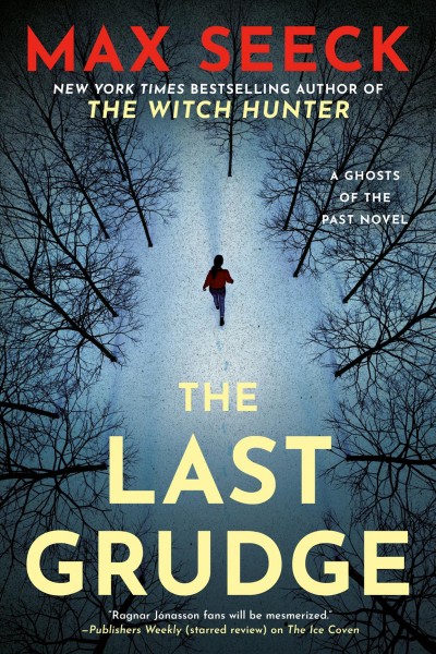The last grudge : a ghosts of the past novel / Max Seeck ; translation by Kristian London.