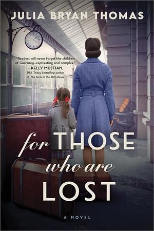 For those who are lost : a novel / Julia Bryan Thomas.