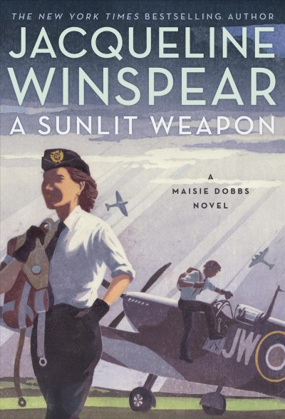A sunlit weapon : a Maisie Dobbs novel [electronic resource] / Jacqueline Winspear.