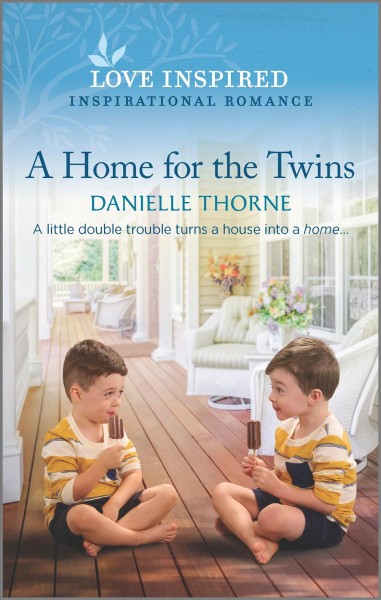 A home for the twins / Danielle Thorne.