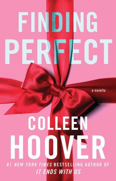 Finding perfect [electronic resource] : A novella. Colleen Hoover.