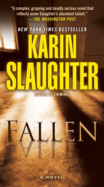 Fallen : a novel / Karin Slaughter.
