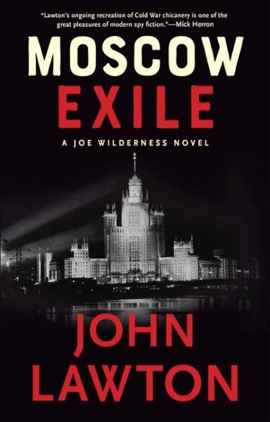 Moscow exile / John Lawton.