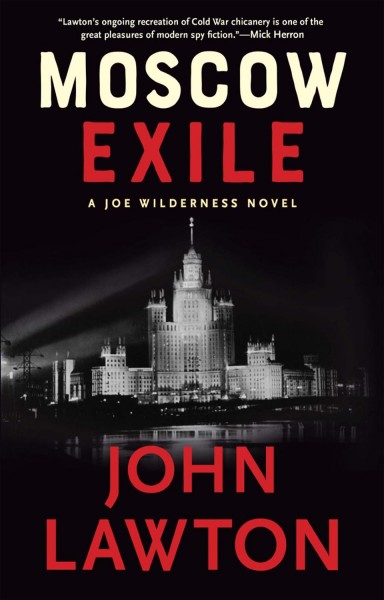 Moscow exile [electronic resource] / John Lawton.