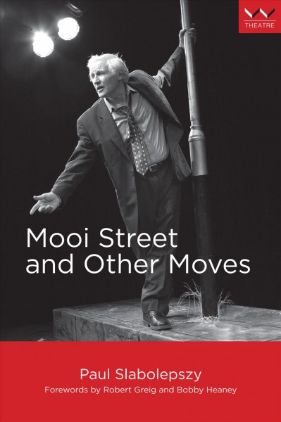 Mooi Street and other moves / Paul Slabolepszy.
