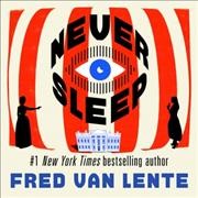 Never sleep / Fred Van Lente. 