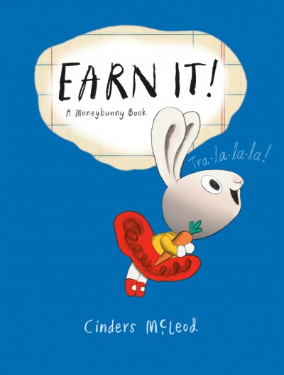 Earn it! A moneybunny book / Cinders McLeod.