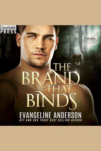 The Brand That Binds [electronic resource] / Evangeline Anderson.