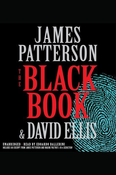 The Black Book [electronic resource] / David Ellis and James Patterson.