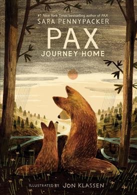 Pax. Journey home / Sara Pennypacker ; illustrated by Jon Klassen.