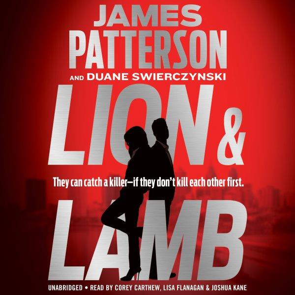 Lion & Lamb [compact disc] / James Patterson and Duane Swierczynski.