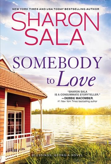 Somebody to love [electronic resource] / Sharon Sala.