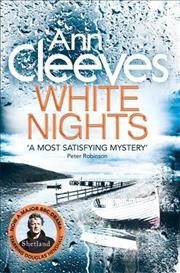 White nights / Ann Cleeves.