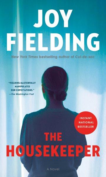 The housekeeper :  a novel /  Joy Fielding.