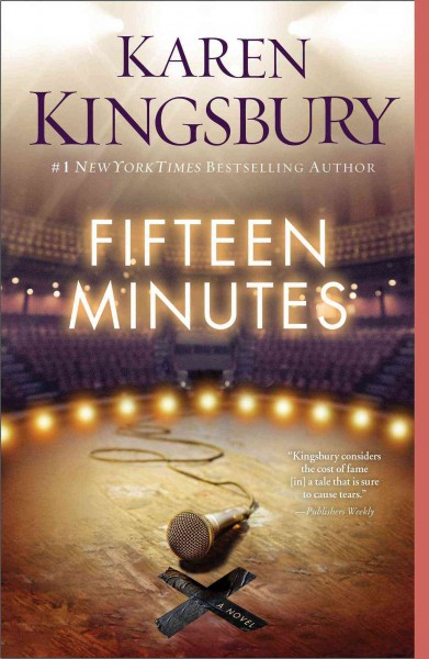 Fifteen minutes : a novel / Karen Kingsbury.