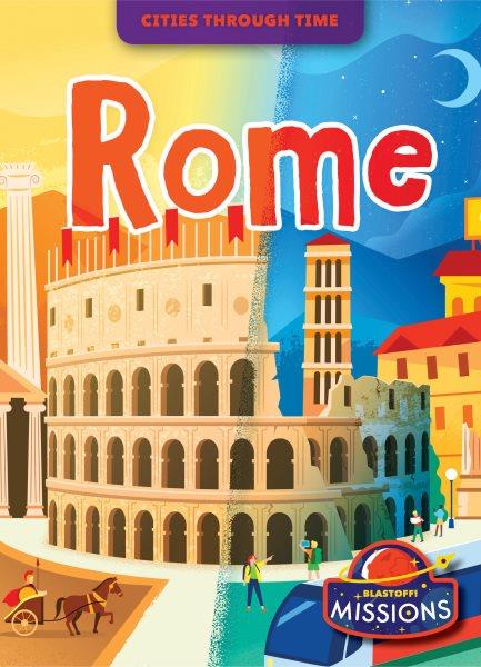 Rome / by Christina Leaf ; illustrated by Diego Vaisberg.