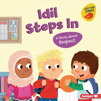 Idil steps in : a story about respect / Mari Schuh ; illustrated by Mike Byrne.