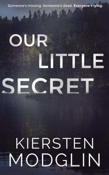 Our Little Secret [electronic resource] / Kiersten Modglin.
