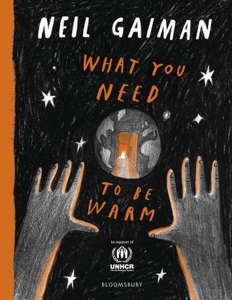 What you need to be warm / Neil Gaiman.