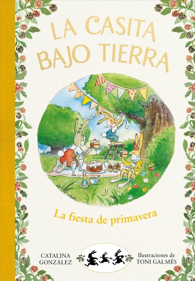 La fiesta de primavera / Catalina Gonzalez Vilar ; ilustraciones de Toni Galmes.