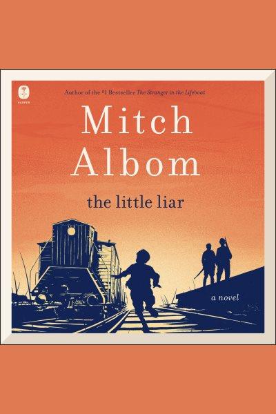 The Little Liar [electronic resource] Mitch Albom.