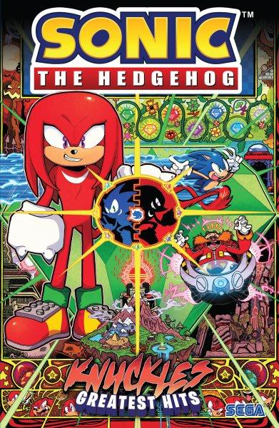 Sonic the hedgehog. Knuckles' greatest hits / written by Ian Flynn ; art by Jennifer Hernandez, Tracy Yardley, Evan Stanley, Bracardi Curry, Adam Bryce Thomas ; colors, Heather Breckel, Matt Herms, Joana Lafuente ; letters by Corey Breen, Shawn Lee.