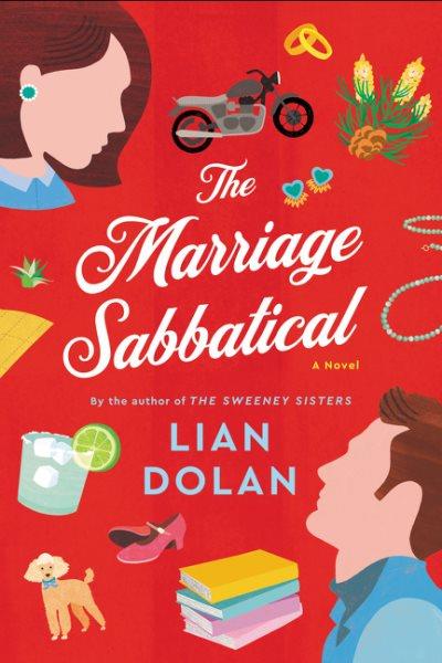 The marriage sabbatical :  a novel /  Lian Dolan.