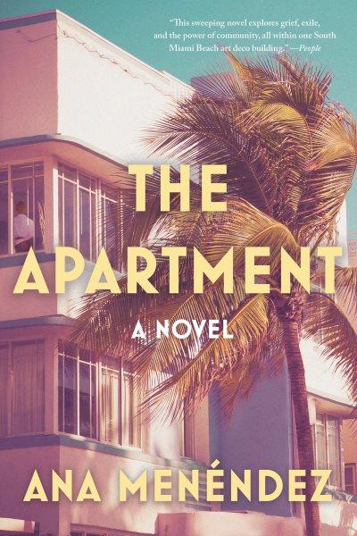 The apartment : a novel / Ana Menéndez.