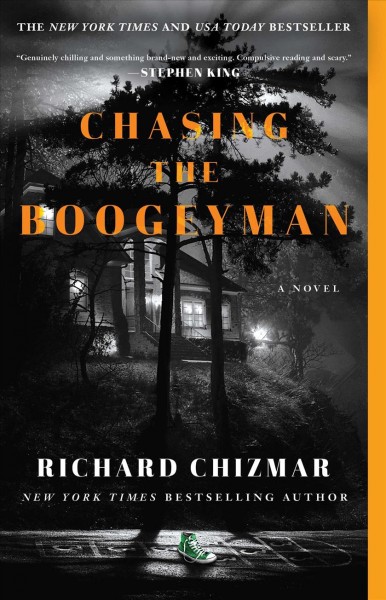 Chasing the boogeyman : a novel / Richard Chizmar.