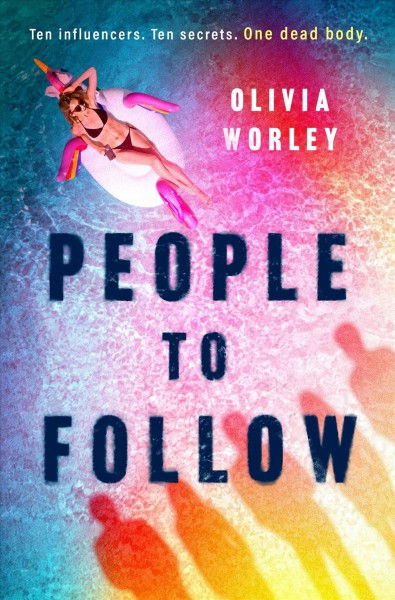 People to follow : a novel / Olivia Worley.