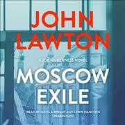 Moscow exile / John Lawton.