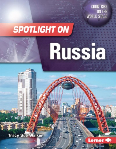 Spotlight on Russia / Tracy Sue Walker.